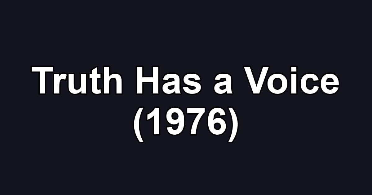 Truth Has a Voice (1976)