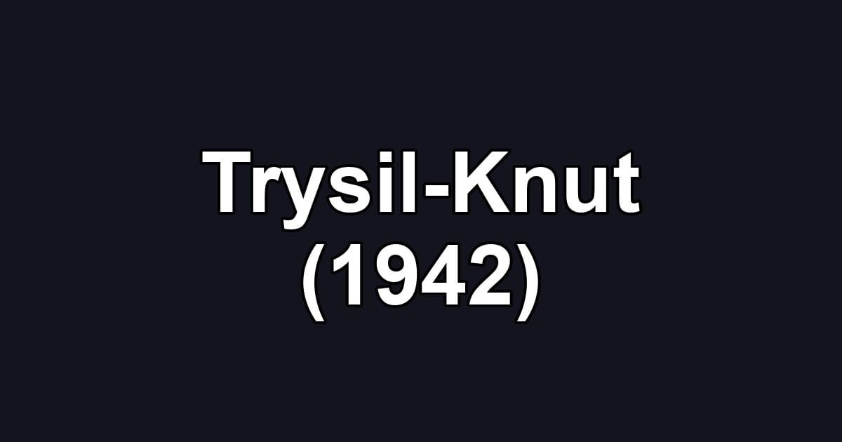 Trysil-Knut (1942)