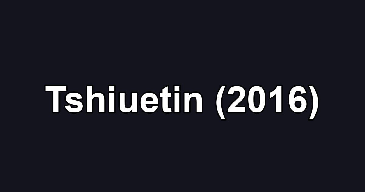 Tshiuetin (2016)