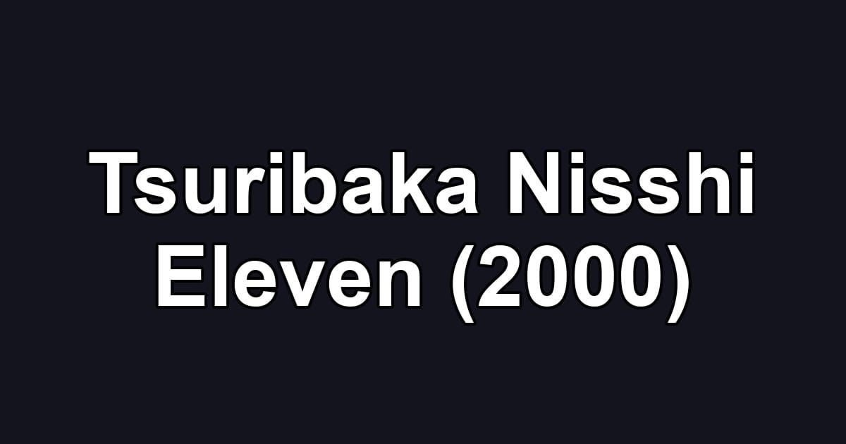 Tsuribaka Nisshi Eleven (2000)