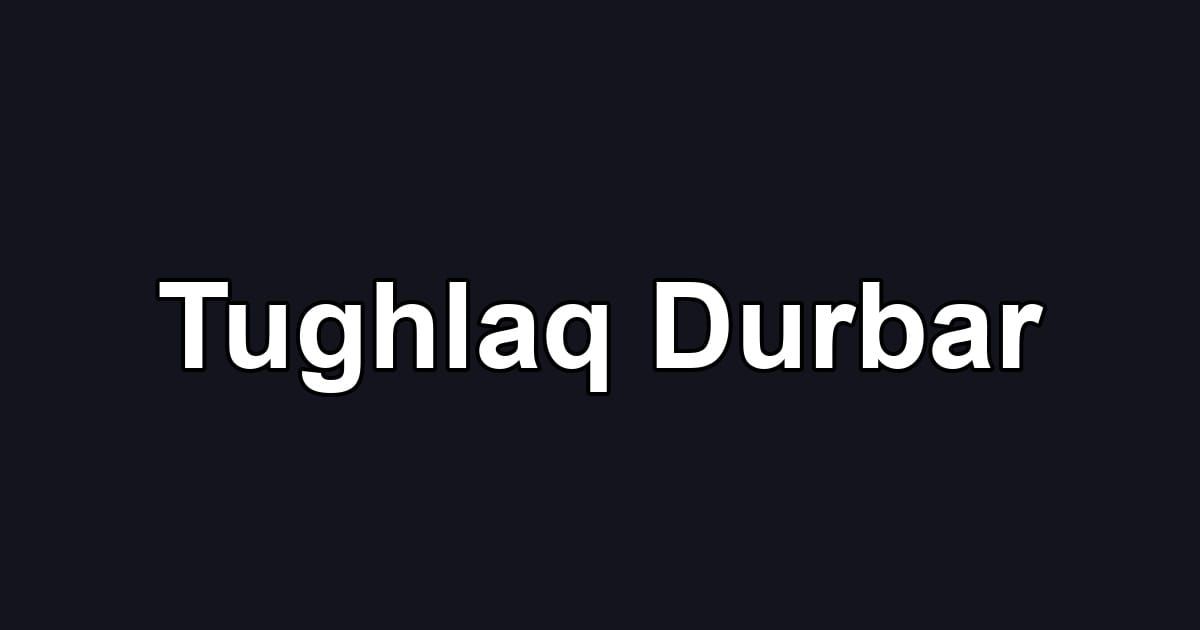 Tughlaq Durbar