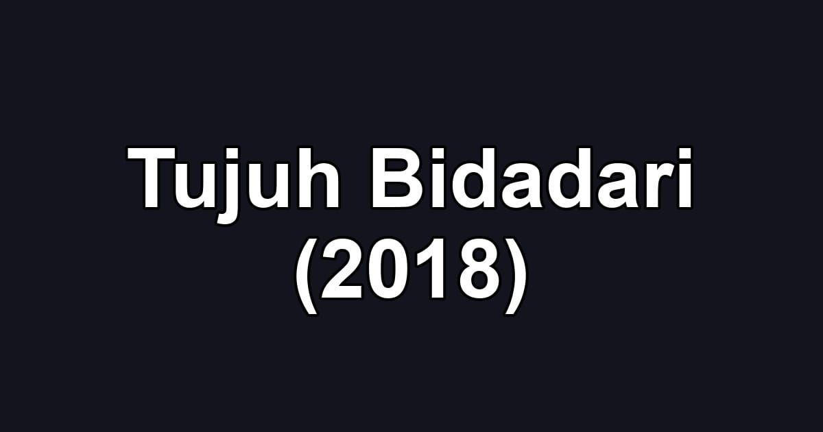 Tujuh Bidadari (2018)