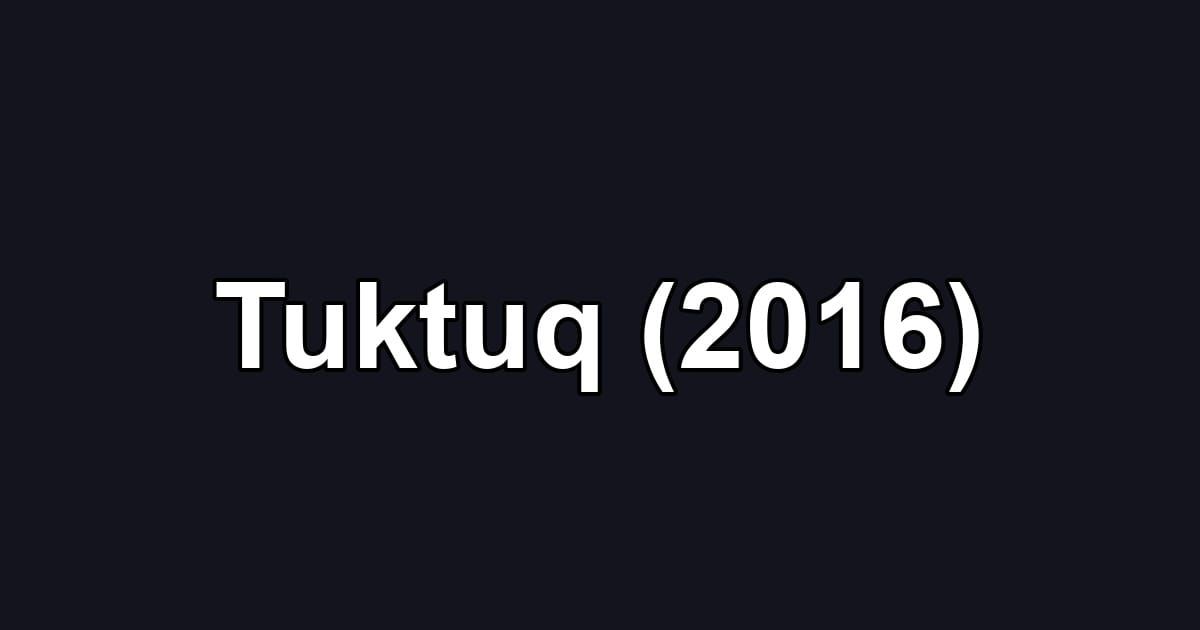 Tuktuq (2016)
