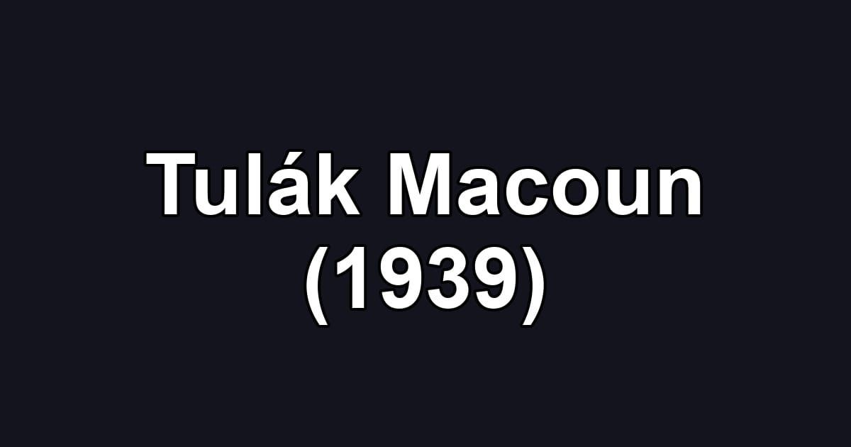 Tulák Macoun (1939)