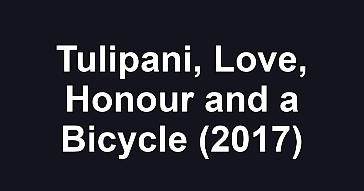 Tulipani, Love, Honour and a Bicycle (2017)