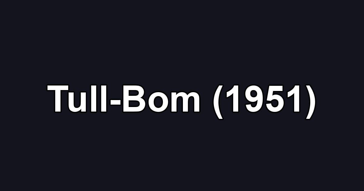 Tull-Bom (1951)