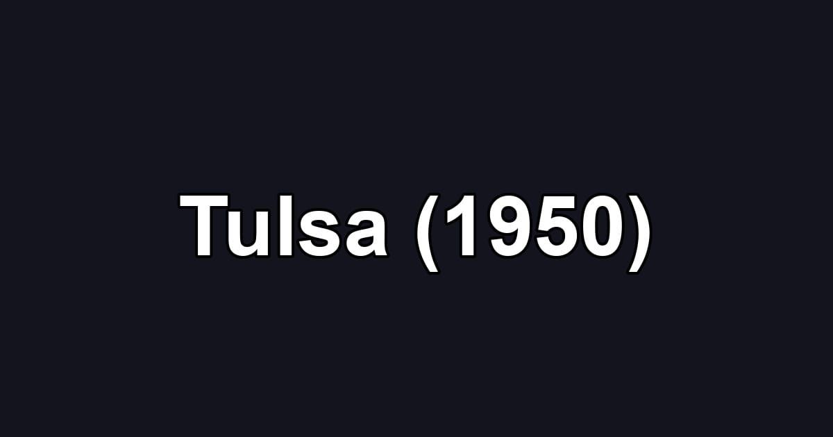Tulsa (1950)