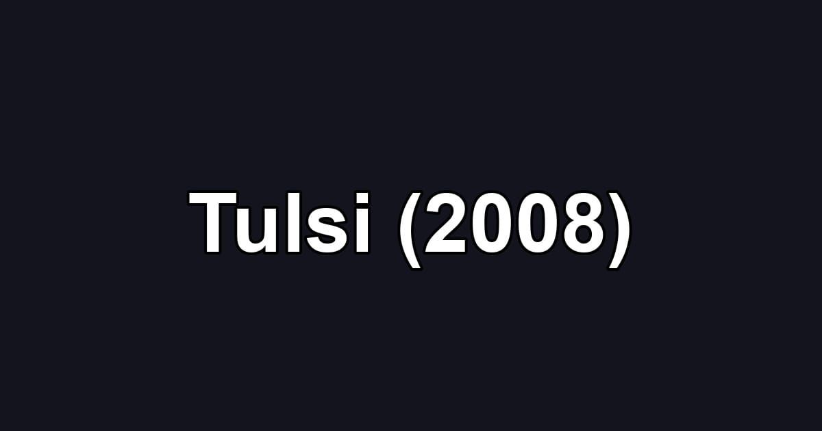 Tulsi (2008)