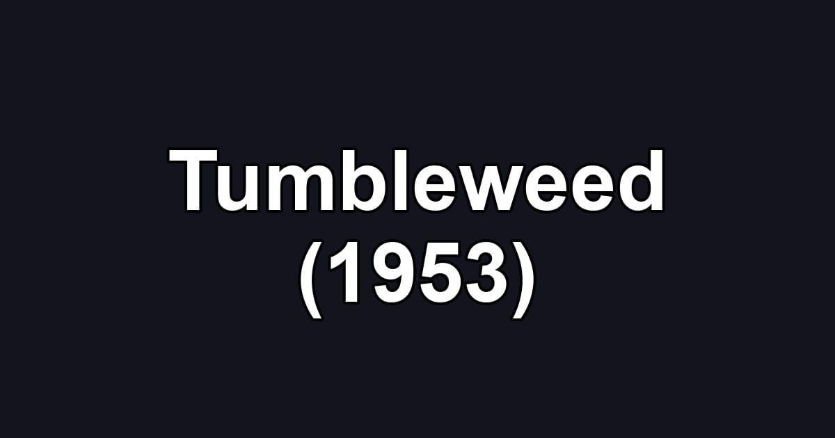 Tumbleweed (1953)