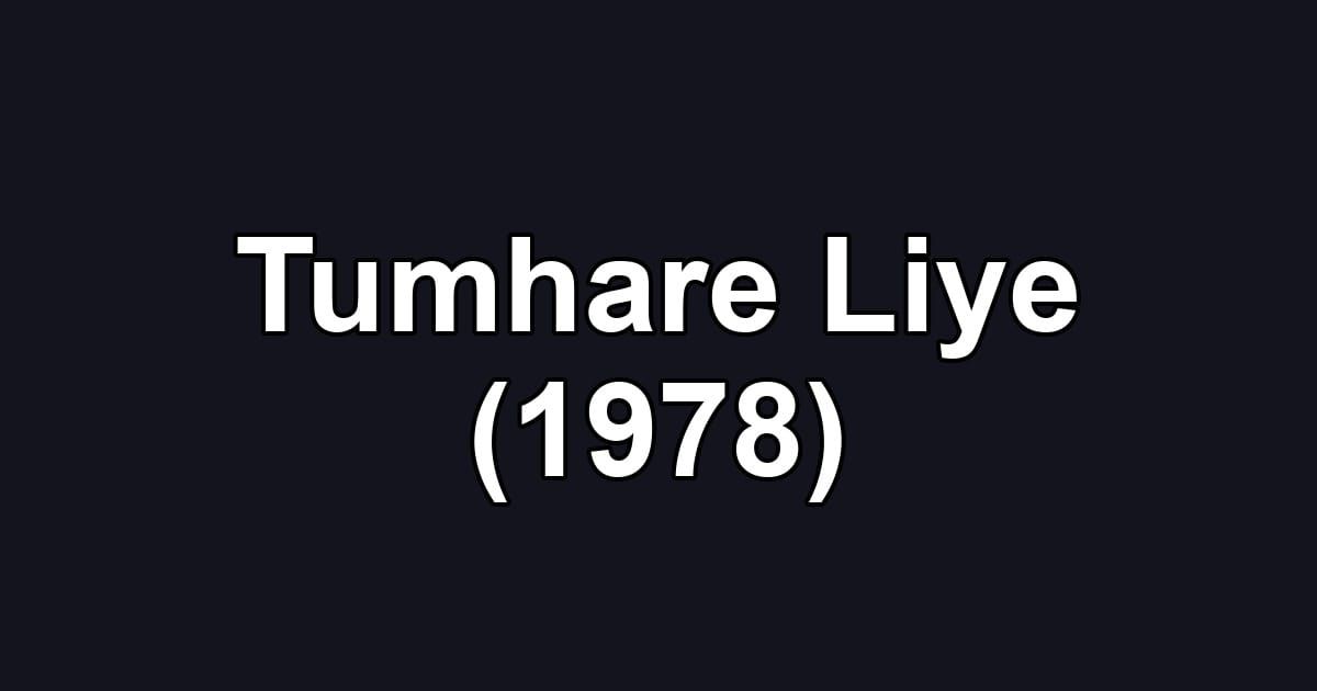 Tumhare Liye (1978)