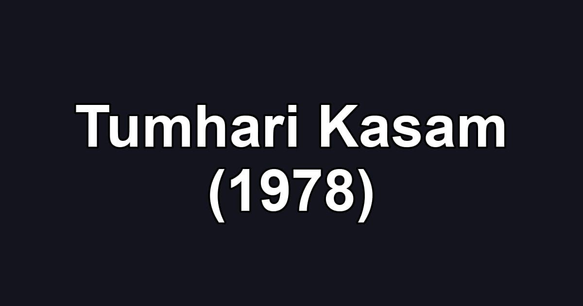Tumhari Kasam (1978)