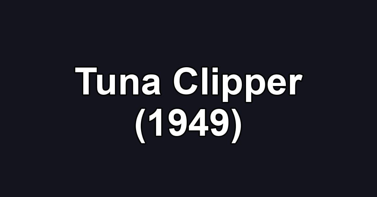 Tuna Clipper (1949)