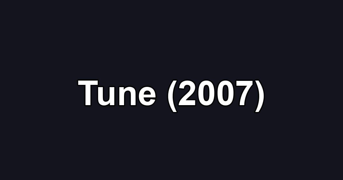 Tune (2007)