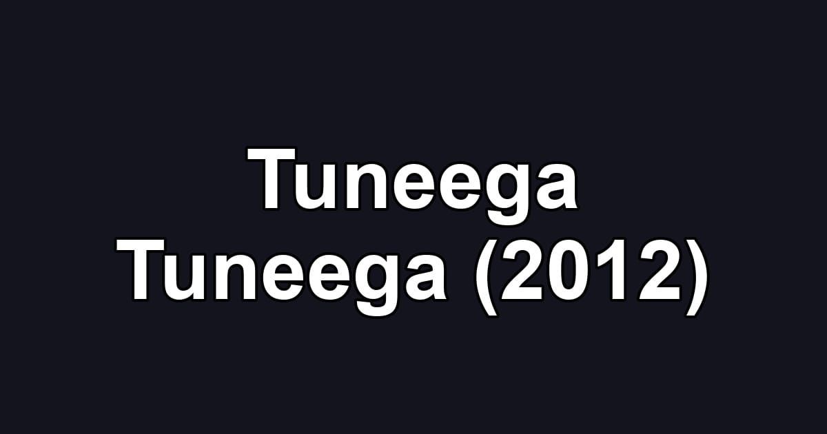 Tuneega Tuneega (2012)
