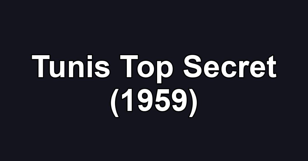 Tunis Top Secret (1959)