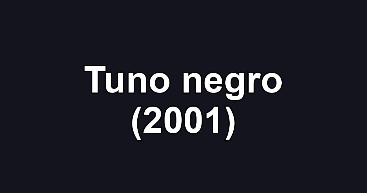 Tuno negro (2001)