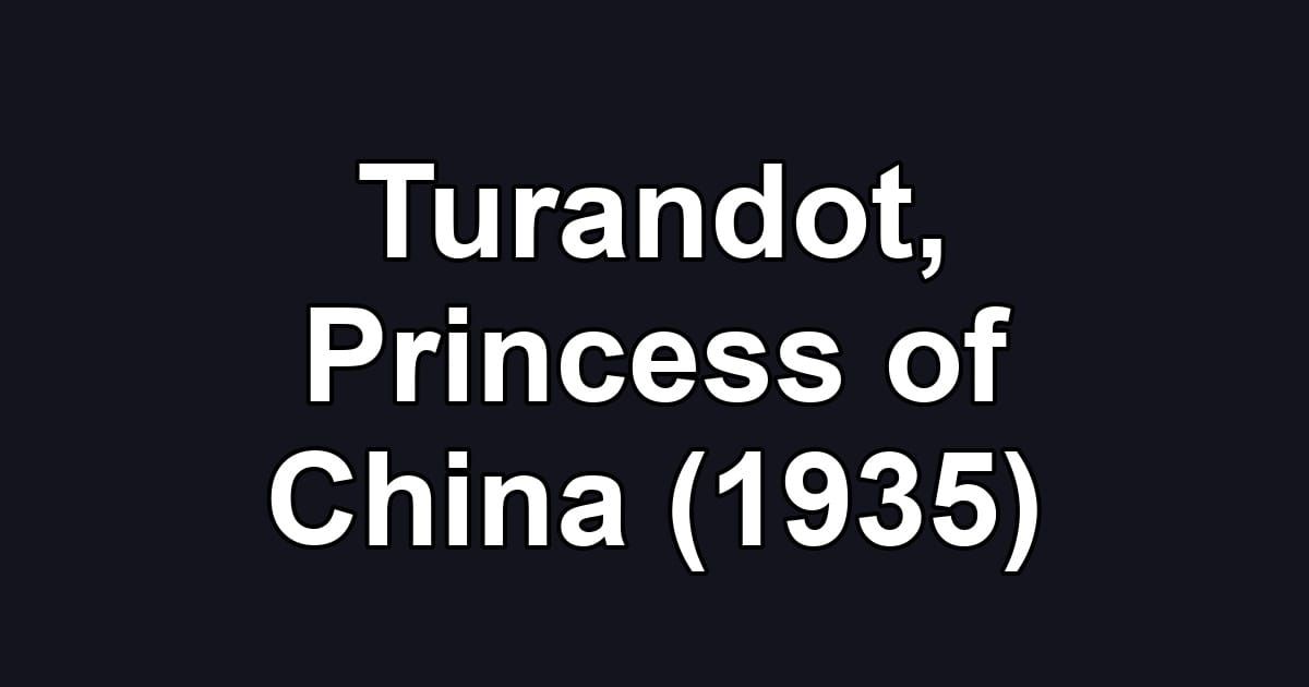 Turandot, Princess of China (1935)
