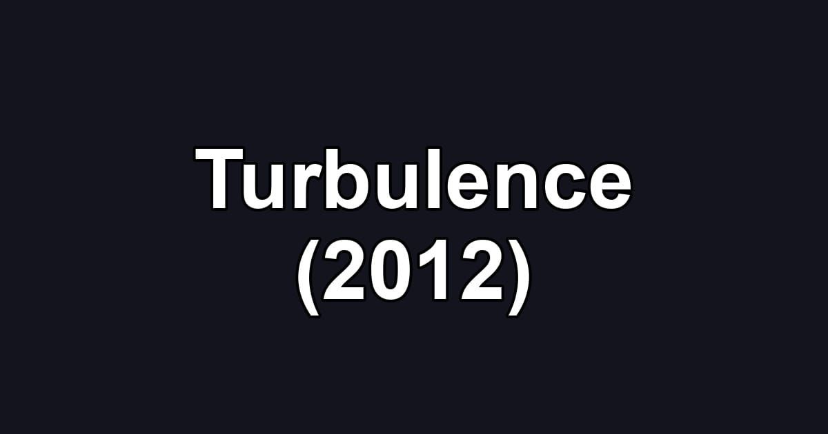 Turbulence (2012)