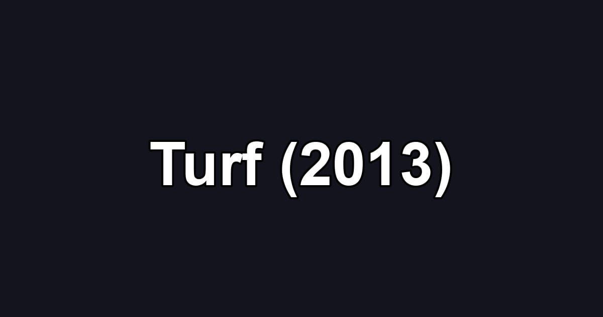 Turf (2013)