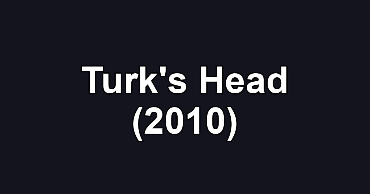 Turk's Head (2010)