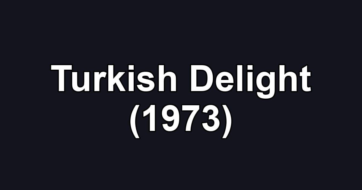 Turkish Delight (1973)