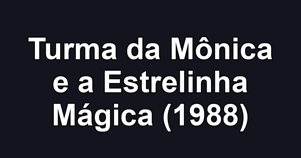 Turma da Mônica e a Estrelinha Mágica (1988)