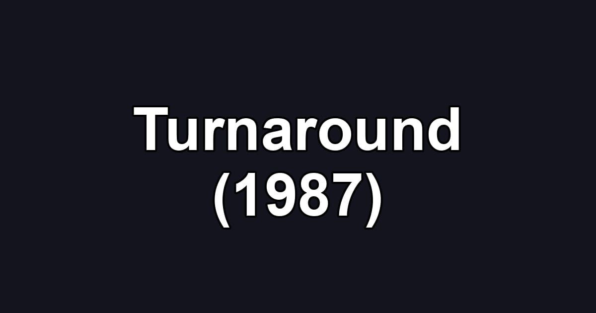 Turnaround (1987)