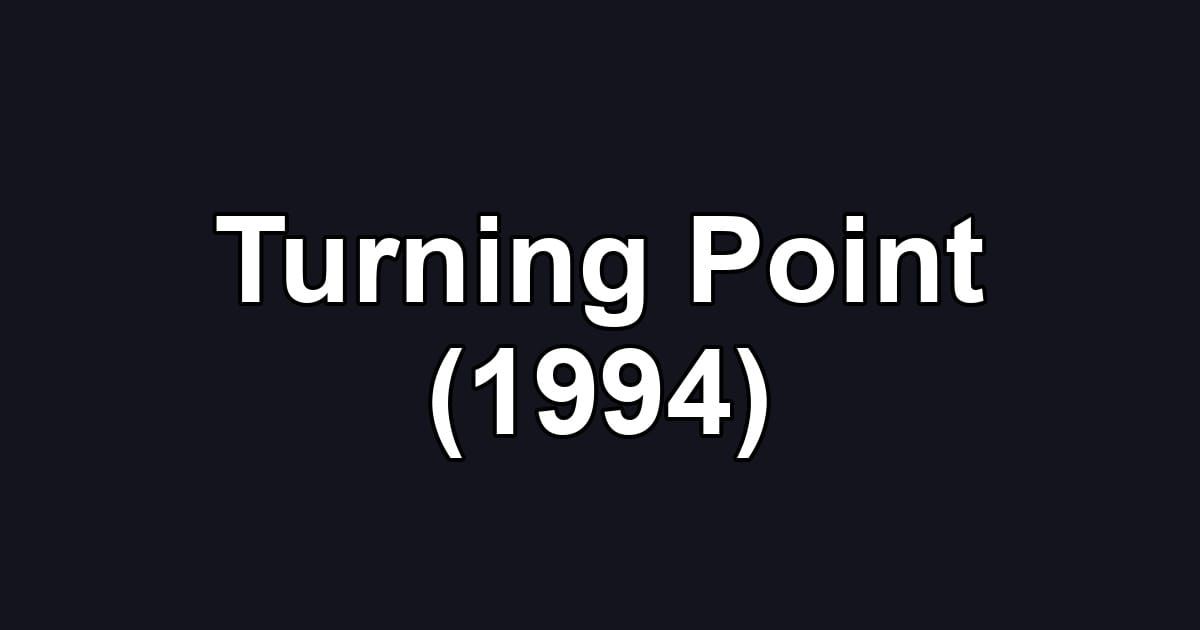 Turning Point (1994)