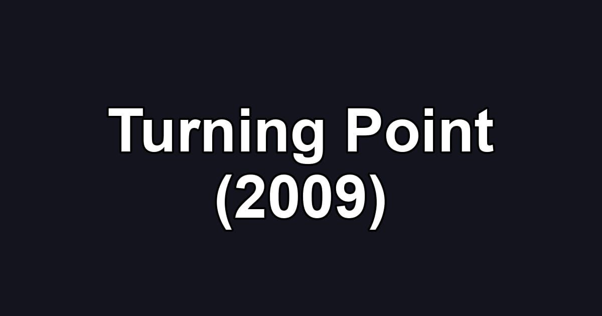 Turning Point (2009)