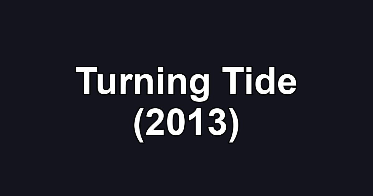 Turning Tide (2013)
