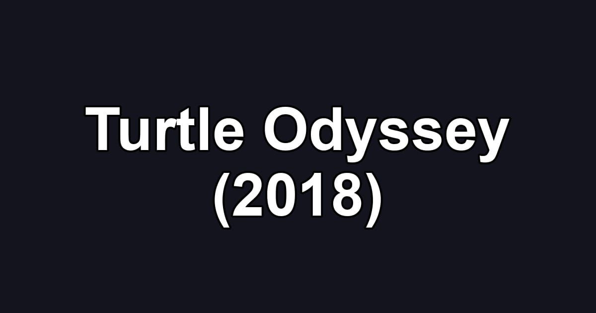 Turtle Odyssey (2018)