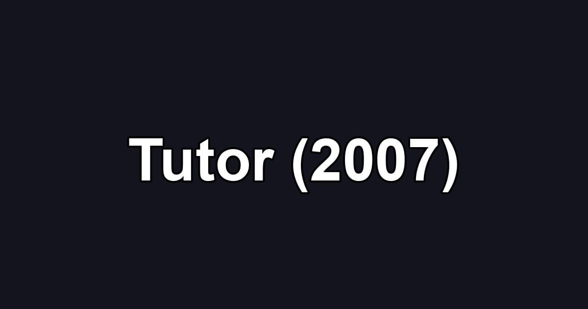 Tutor (2007)