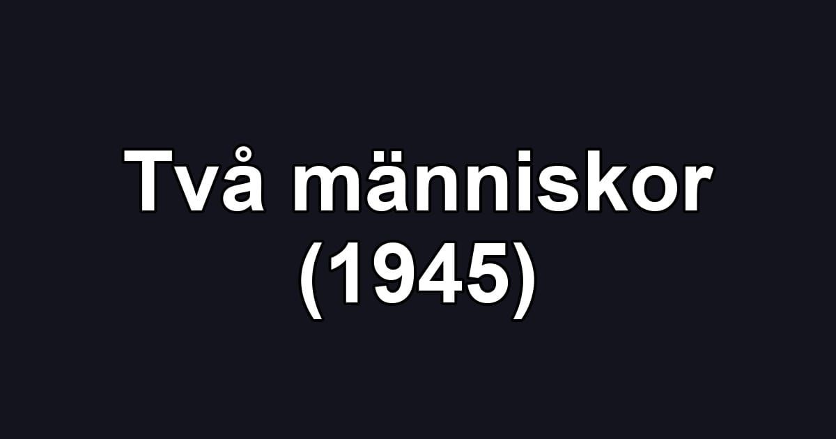 Två människor (1945)