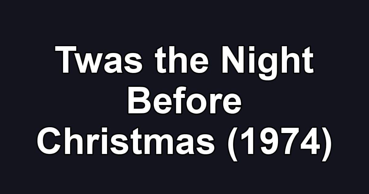Twas the Night Before Christmas (1974)