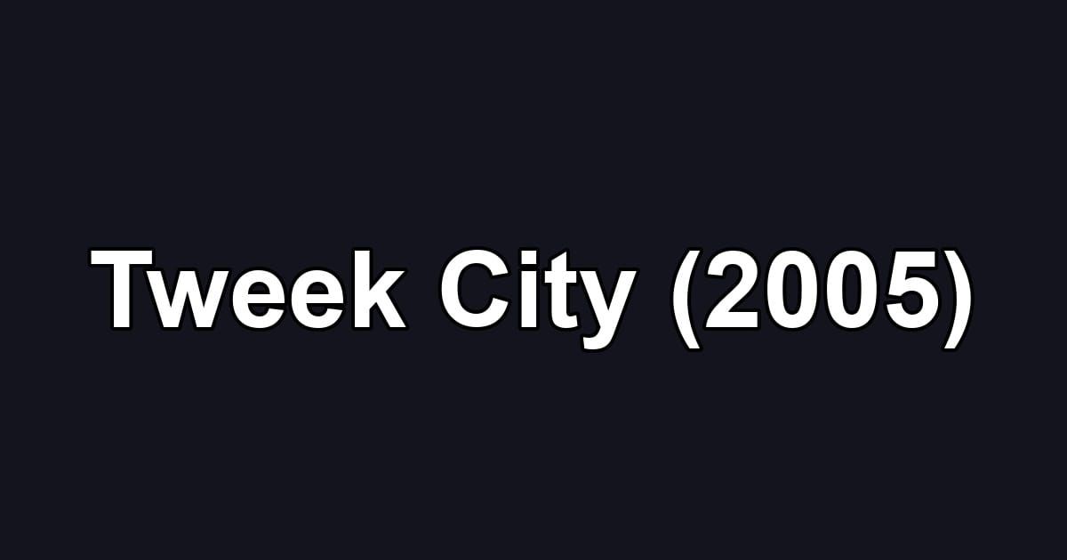 Tweek City (2005)