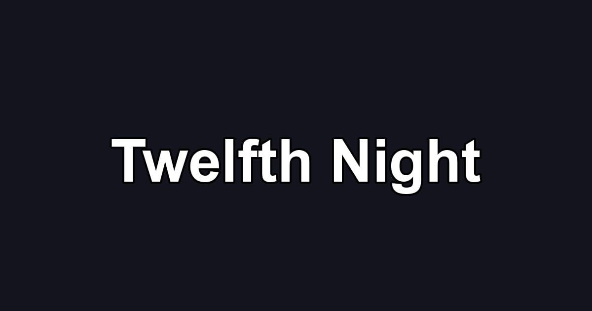 Twelfth Night