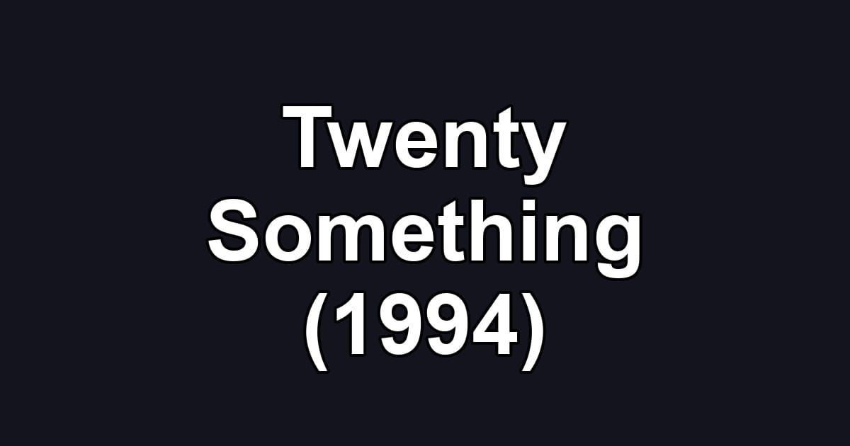 Twenty Something (1994)