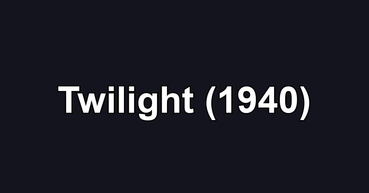 Twilight (1940)