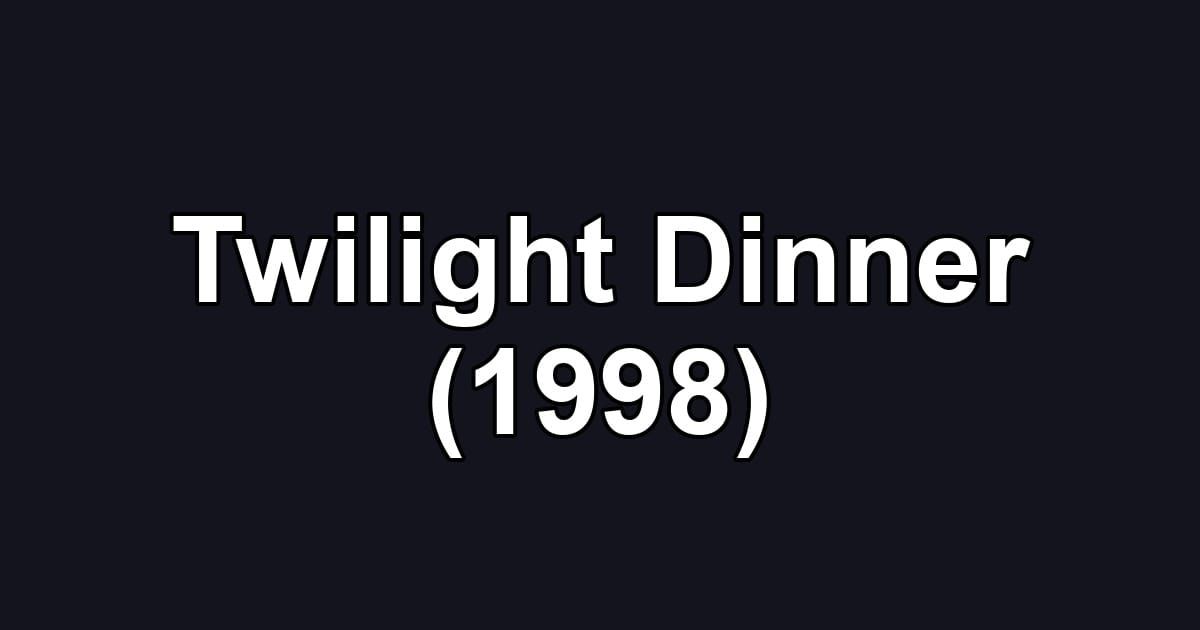 Twilight Dinner (1998)