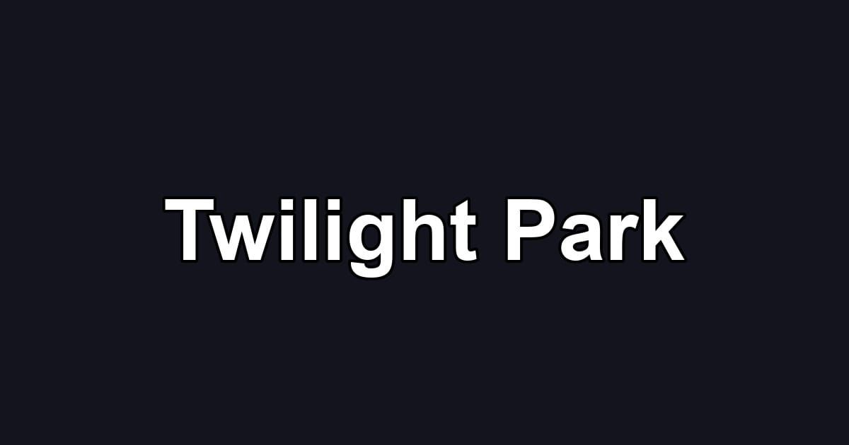Twilight Park