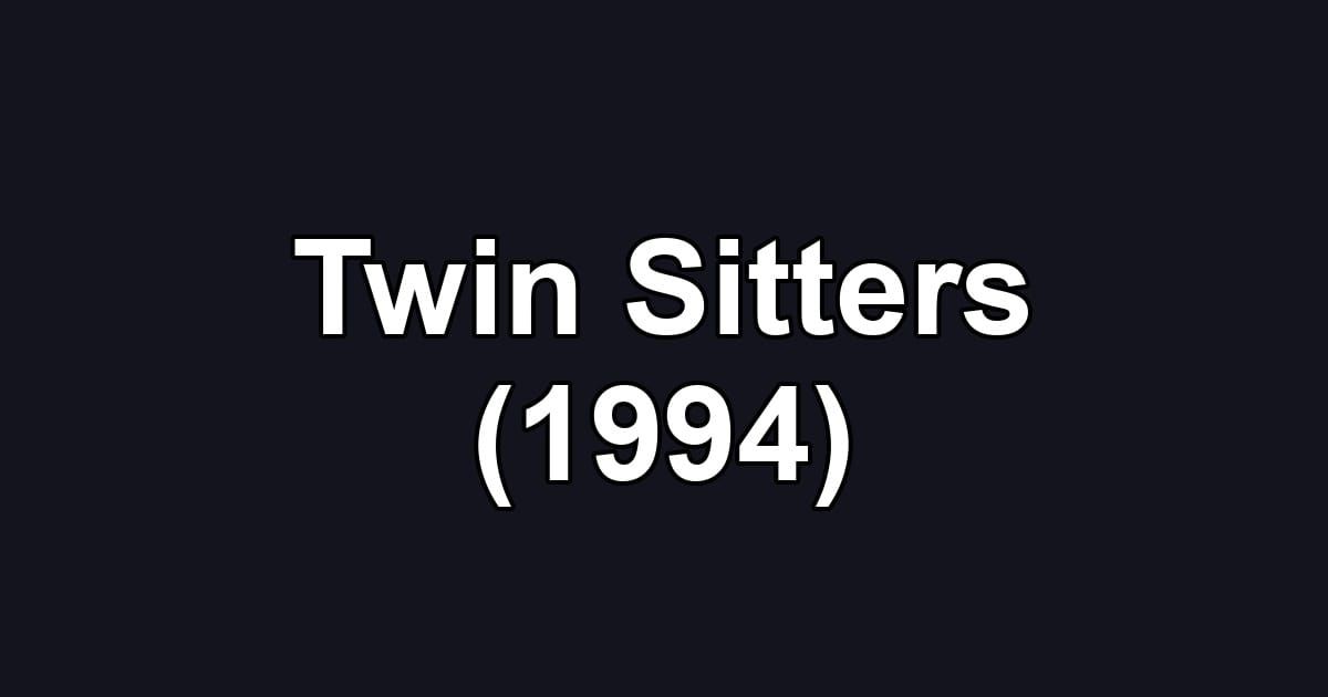 Twin Sitters (1994)