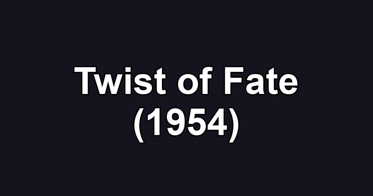 Twist of Fate (1954)