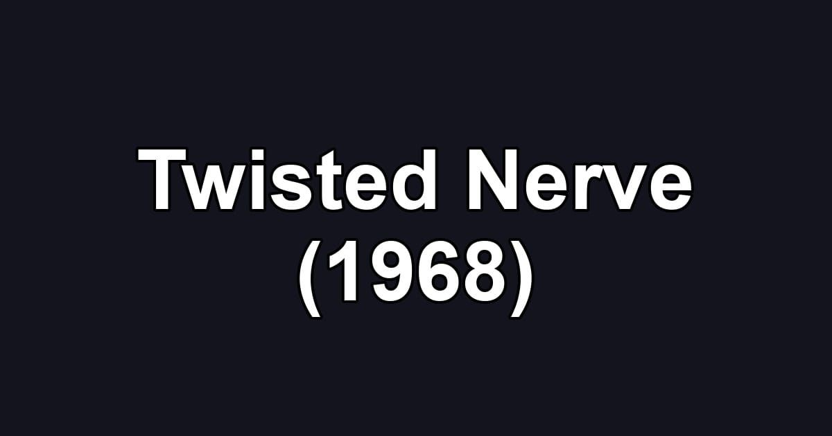Twisted Nerve (1968)