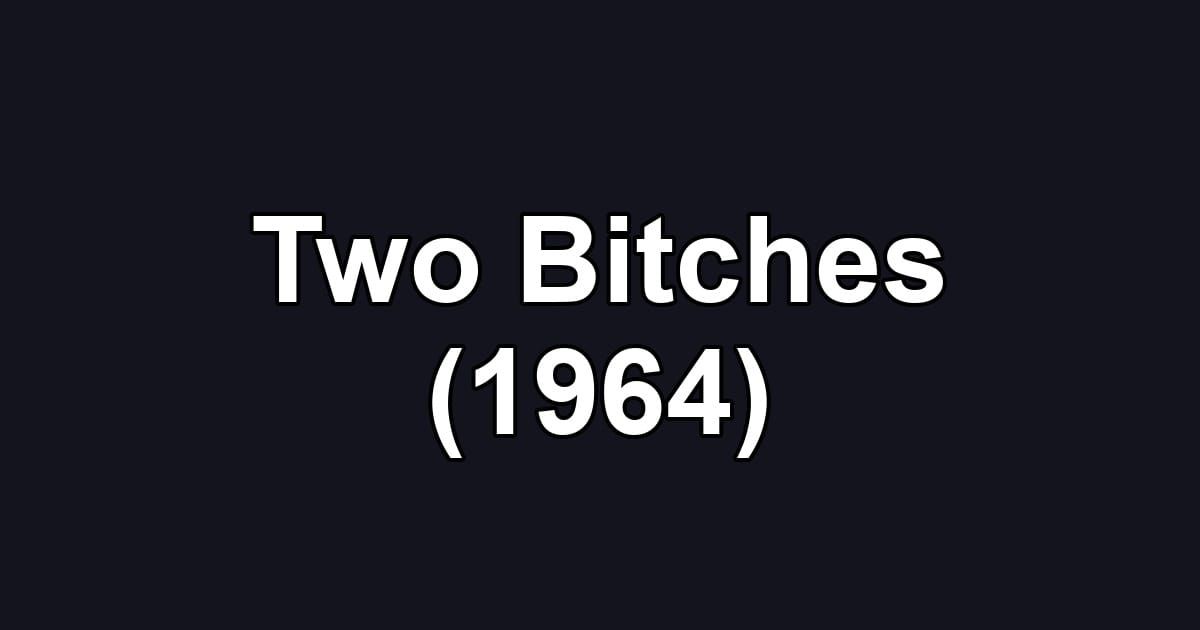Two Bitches (1964)