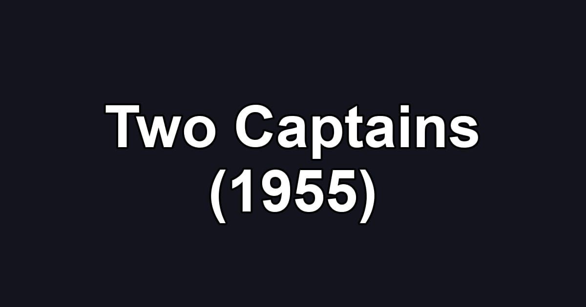 Two Captains (1955)