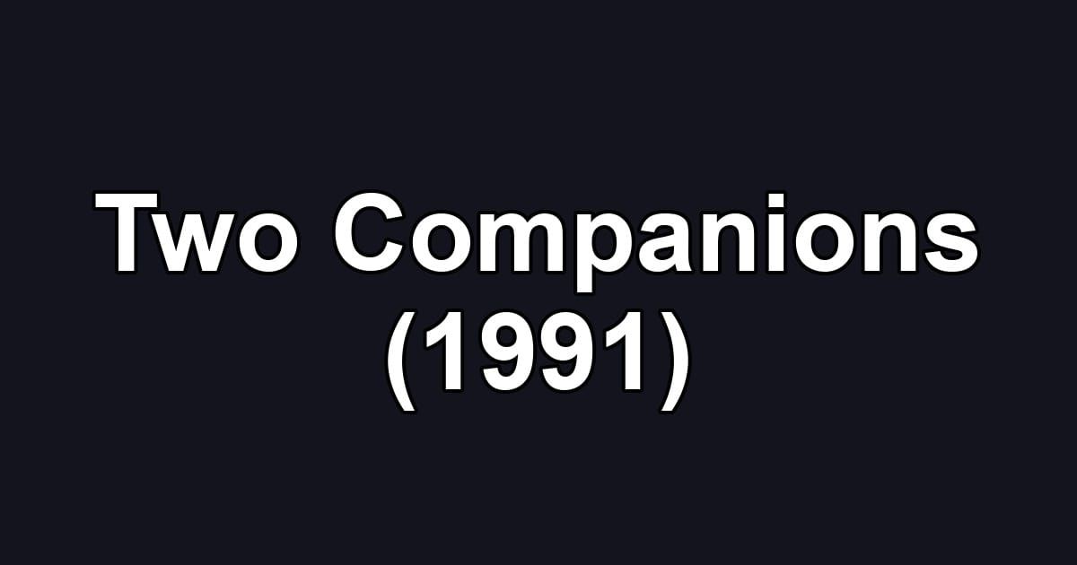 Two Companions (1991)