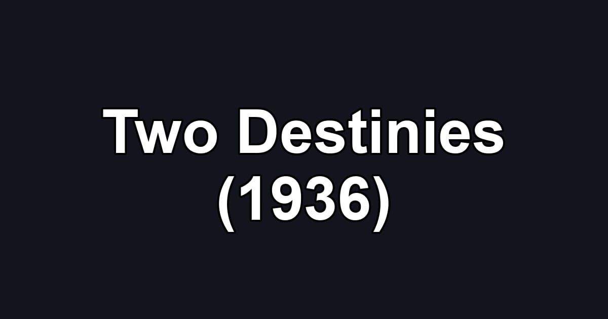 Two Destinies (1936)