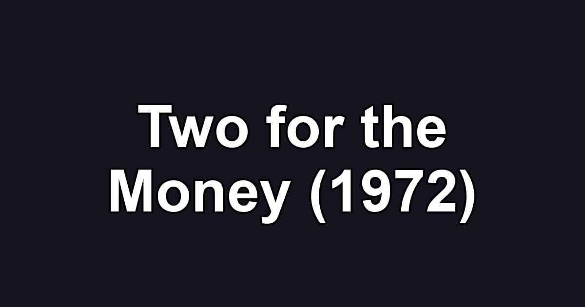 Two for the Money (1972)