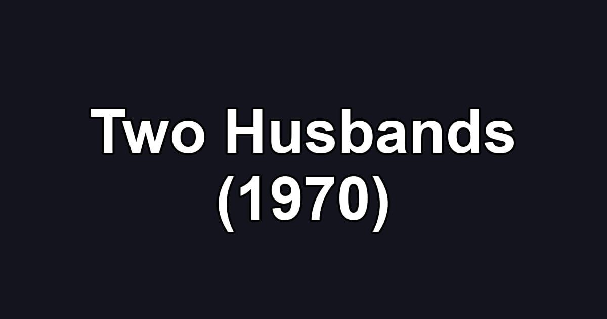Two Husbands (1970)