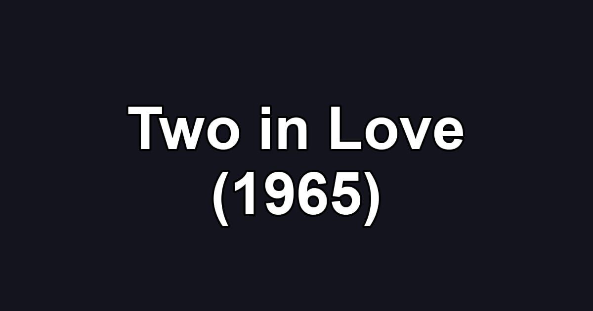 Two in Love (1965)